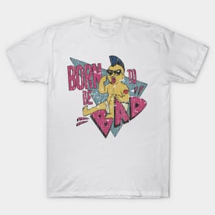 Born To Be Bad T-Shirt